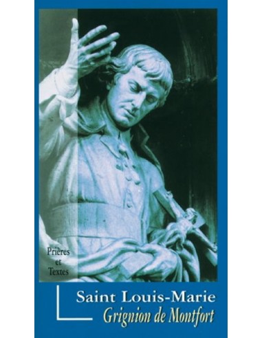 Heilige Louis-Marie Grignon de Montfort - Gebete und Texte